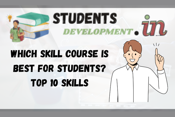 Which skill course is best for students? top 10 skills